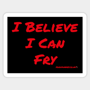 I Believe I Can Fry Sticker